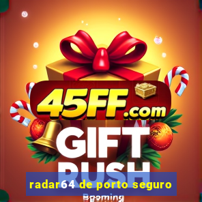 radar64 de porto seguro